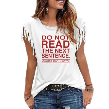 Nereikia skaityti kitą sakinį, raidę spausdinti Juokingi Marškinėliai moterims Vasaros medvilnės plius dydžio marškinėlius moterims streetwear