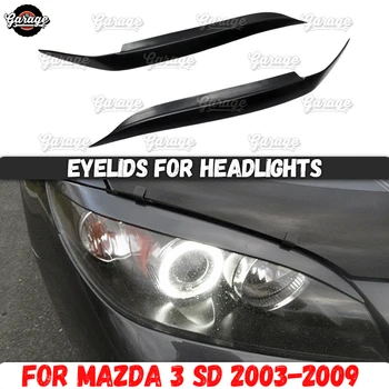 Vokų už žibintai atveju Mazda 3 Sedanas BK 2003-2009 ABS plastiko pagalvėlės cilia antakiai apima apdaila reikmenys, automobilių stilius