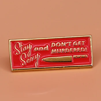 Mano Mėgstamiausia Nužudymo SSDGM emalio Pin Likti Seksualus Don ' t Get Nužudytas sagė ženklelis Murderino dovana
