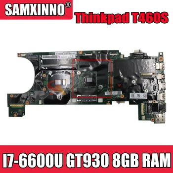 Akemy FRU 01AY032 00JT966 Lenovo Thinkpad T460S Nešiojamojo kompiuterio motininė Plokštė BT460 NM-A421 PROCESORIUS I7 6600U GPU GT930 8 gb RAM Testas