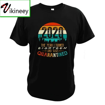 Gimęs 2002 m 18-ojo Gimtadienio Dovanų Idėjos Karantine Juokinga T-shirt 2020 Tolina Socialinės Skaitmeninio Spausdinimo Derliaus Tees
